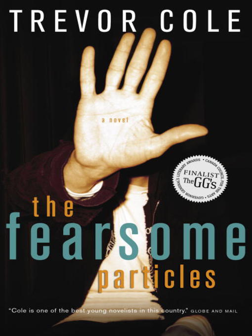 Title details for The Fearsome Particles by Trevor Cole - Available